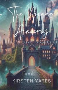 The Arcane Academy - The Weavers Gamit