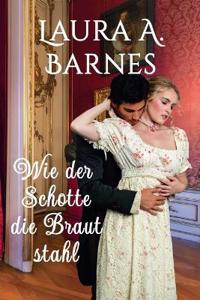 Wie der Schotte die Braut stahl