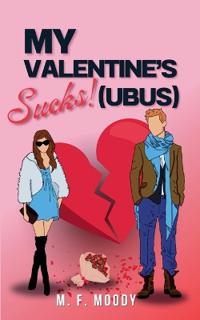 Bokomslag for "My Valentine's Sucks!(ubus)"