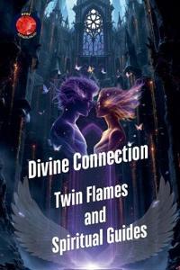 Bokomslag för "Divine Connection Twin Flames  and  Spiritual Guides"