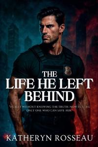 The Life He Left Behind