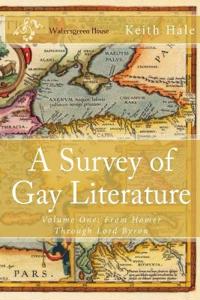 A Survey of Gay Literature, Volume One