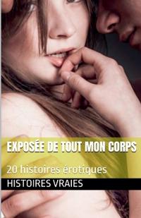 Exposée de tout mon corps
