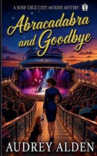 Abracadabra and Goodbye