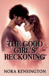 The Good Girl's Reckoning