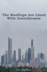 The Rooftops Are Lined With Greenhouses
