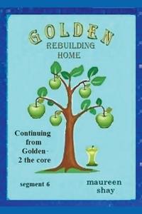 Golden - Rebuilding Home