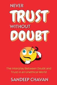 Never Trust Without Doubt