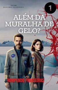 Além da Muralha de Gelo "Rompendo Fronteiras"
