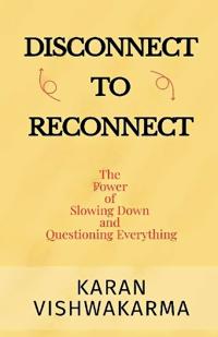Disconnect To Reconnect