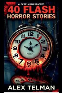 Bokomslag för "40 Flash Horror Stories"