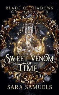 Sweet Venom of Time