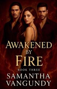 Awakened By Fire
