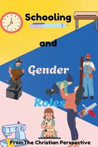 Schooling and Gender Roles From The Christian Perspective
