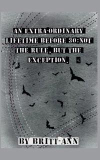An Extra-ordinary Lifetime Before 30