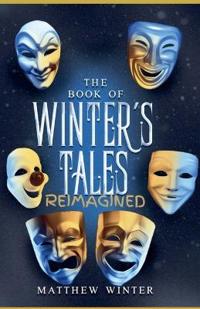 The Book of Winters Tales Reimagined