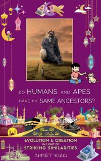 Do Humans and Apes Have the Same Ancestors?