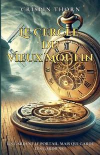 Le Cercle du Vieux Moulin