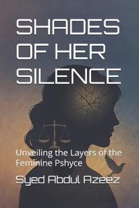 Shades of Her Silence