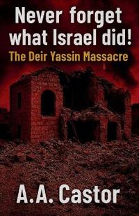 Never forget what Israel did!
