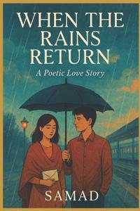 When the Rain Return a poetic love story