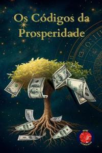 Os Códigos da Prosperidade