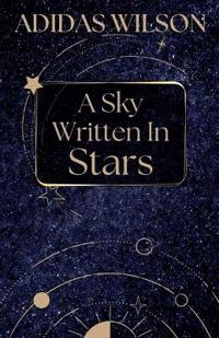 A Sky Written In Stars