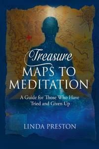 Treasure Maps to Meditation