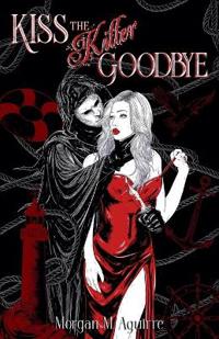Kiss The Killer Goodbye