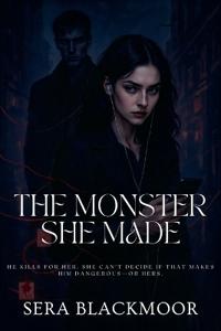 The Monster She Made