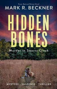 Bokomslag for "Hidden Bones - Murder in Swartz Creek"