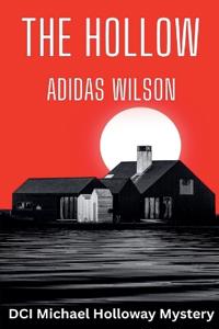 The Hollow - DCI Michael Holloway Mystery