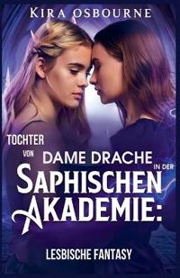 Tochter von Dame Drache in der Saphischen Akademie