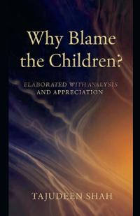 Why Blame the Children?