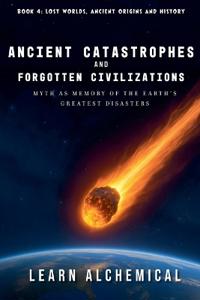 Bokomslag för "Ancient Catastrophes and Forgotten Civilizations"