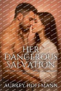 Her Dangerous Salvation