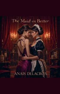 The Maid Was Better