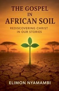 The Gospel in African Soil