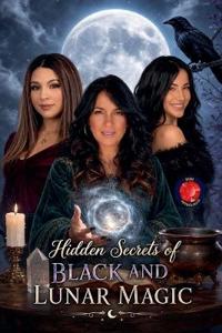 Hidden Secrets of Black and Lunar Magic