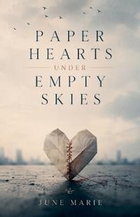 Paper Hearts Under Empty Skies