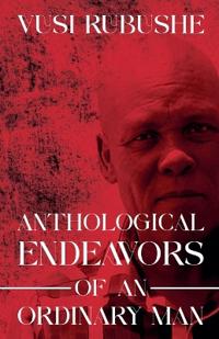 Anthological Endeavours of an Ordinary Man