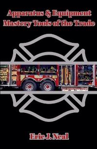 Apparatus & Equipment Mastery Tools of the Trade
