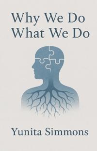 Why We Do What We Do