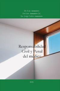 RESPONSALIDAD CIVIL Y PENAL DEL MÉDICO