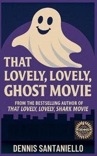 That Lovely, Lovely, Ghost Movie
