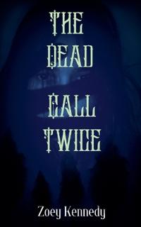 The Dead Call Twice