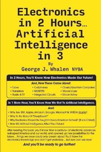 Electronics in 2 Hours...Artificial Intelligence in 3
