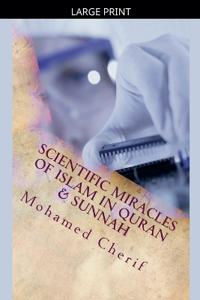 Scientific Miracles Of Islam In Quran & Sunnah