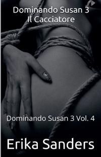 Dominando Susan 3. Il Cacciatore