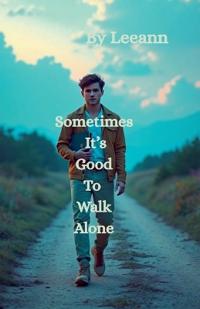 Bokomslag for "Sometimes It's Good To Walk Alone"